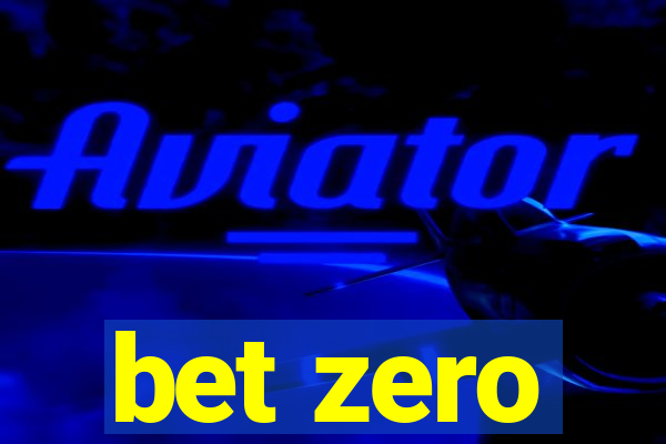 bet zero